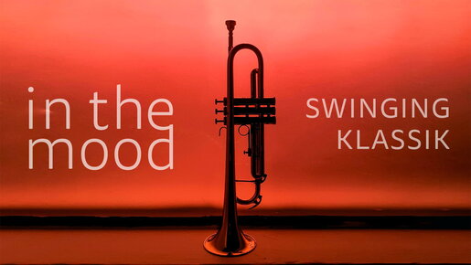 In the Mood: Swinging Klassik – Ein beschwingendes Konzert für Klassik- und Jazz-Liebhaber