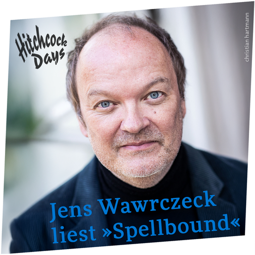 Jens Wawrczeck liest „Spellbound“ – Szenische Hitchcock-Lesung mit Livemusik