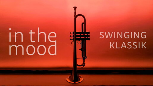 In the Mood: Swinging Klassik – Ein beschwingendes Konzert für Klassik- und Jazz-Liebhaber