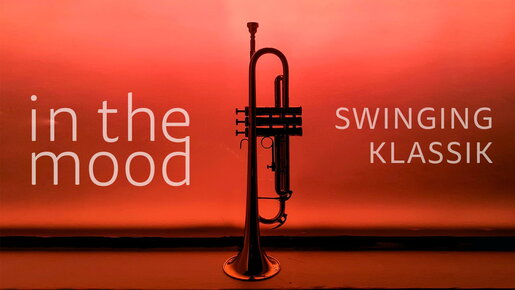 In the Mood: Swinging Klassik – Ein beschwingendes Konzert für Klassik- und Jazz-Liebhaber